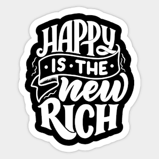 Happy is the new rich  WT - Lettering Sticker